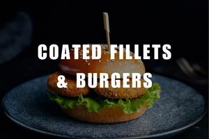 Coated Fillets & Burgers